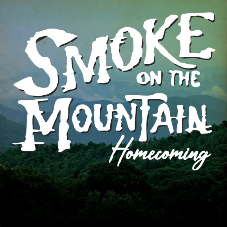 Smoke On The Mountain: Homecoming